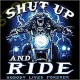 T shirt biker shut up and ride